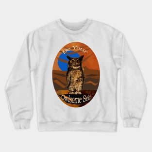 Be Your Owlsome Self Crewneck Sweatshirt